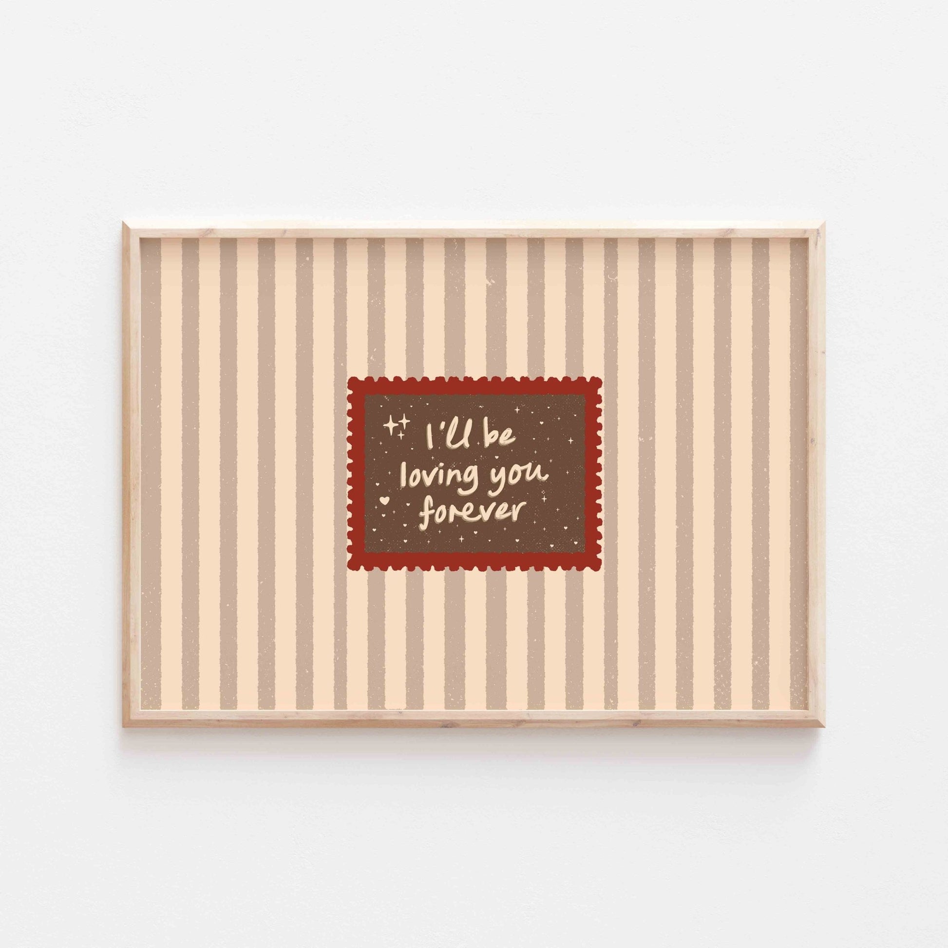 I'll Be Loving You Forever Art Print - Posterami