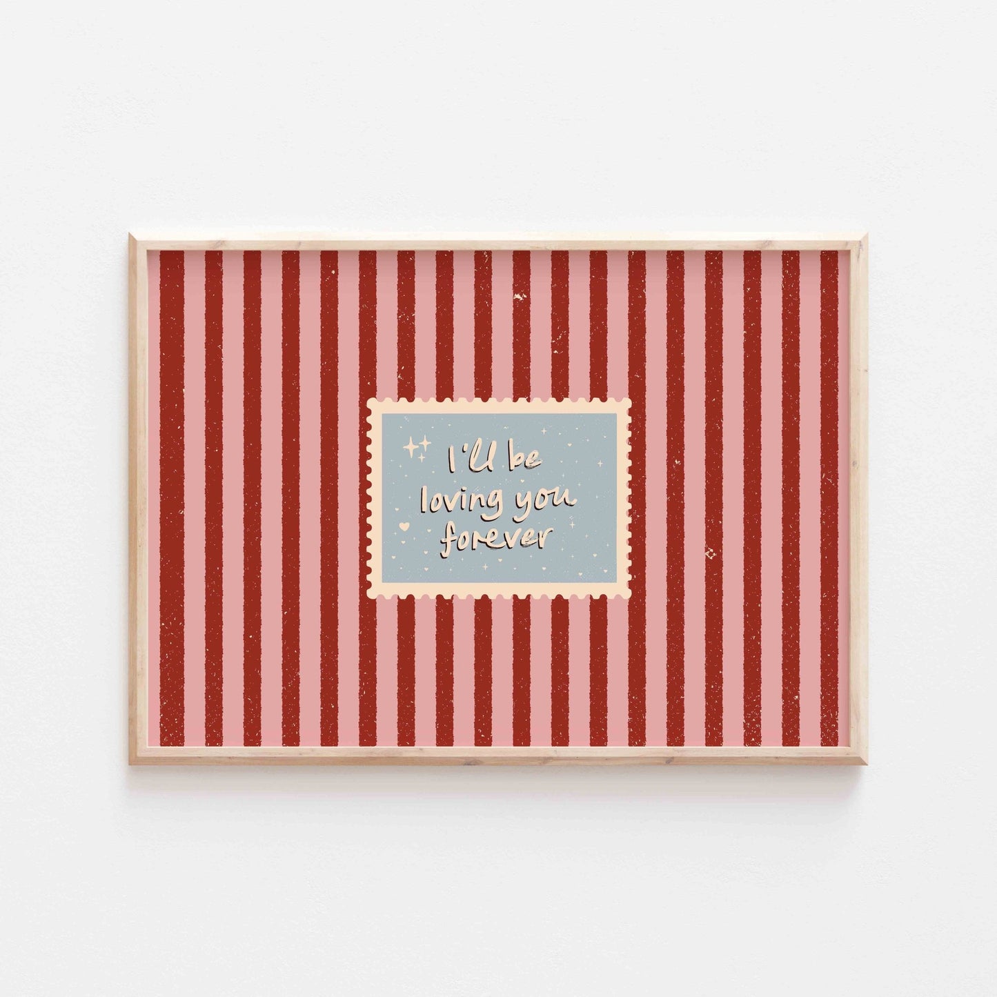 I'll Be Loving You Forever Art Print - Posterami