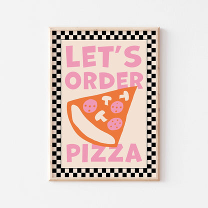 Let's Order Pizza Art Print - Posterami