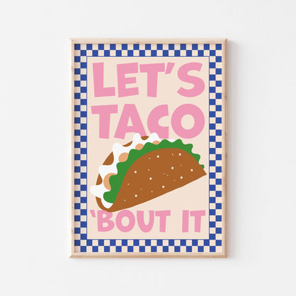 Let's Taco 'Bout It Art Print - Posterami