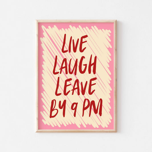 Live Laugh Leave Art Print - Posterami