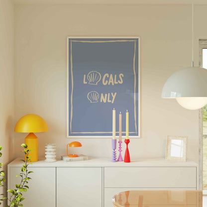 Locals Only Art Print - Posterami