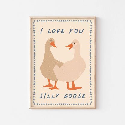 Love You Silly Goose Print - Posterami