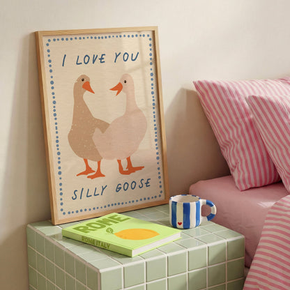 Love You Silly Goose Print - Posterami