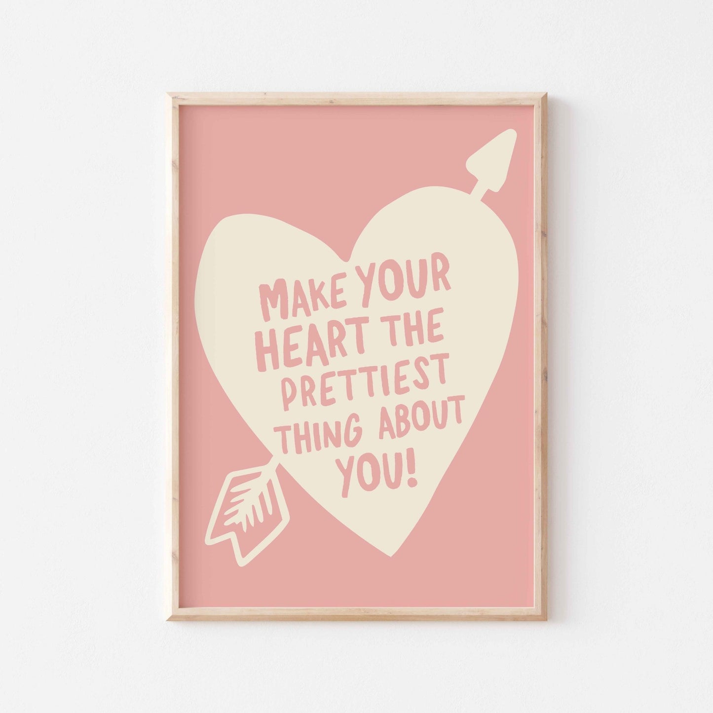 Make Your Heart The Prettiest Thing About You Art Print - Posterami