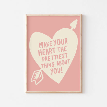Make Your Heart The Prettiest Thing About You Art Print - Posterami