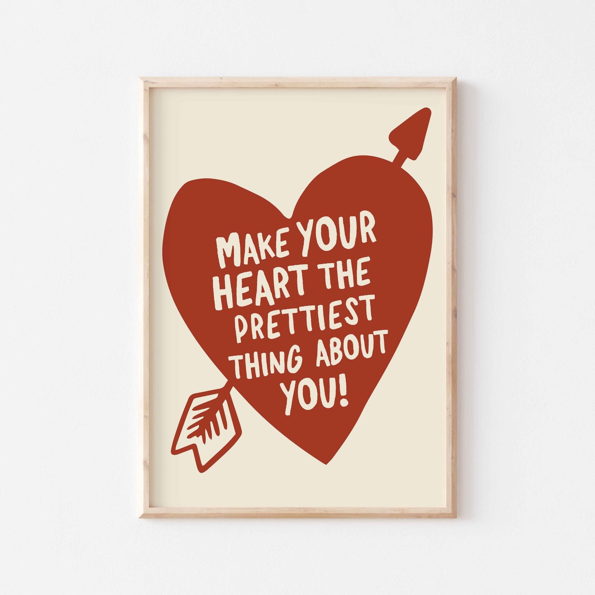 Make Your Heart The Prettiest Thing About You Art Print - Posterami