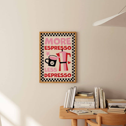 More Espresso Less Depresso Art Print - Posterami