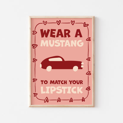 Mustang And Lipstick Art Print - Posterami