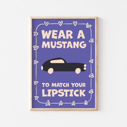 Mustang And Lipstick Art Print - Posterami