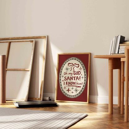 Oh My God Santa I Know Him Art Print - Posterami