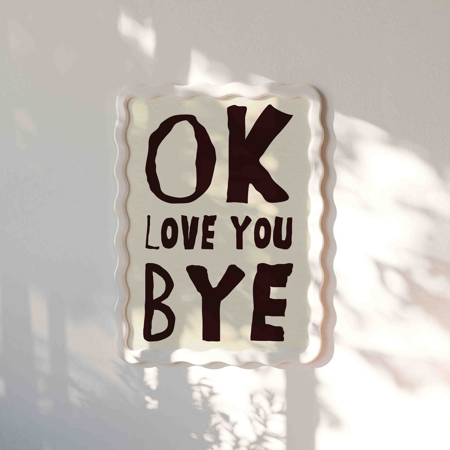 OK, Love You Bye Art Print - Posterami