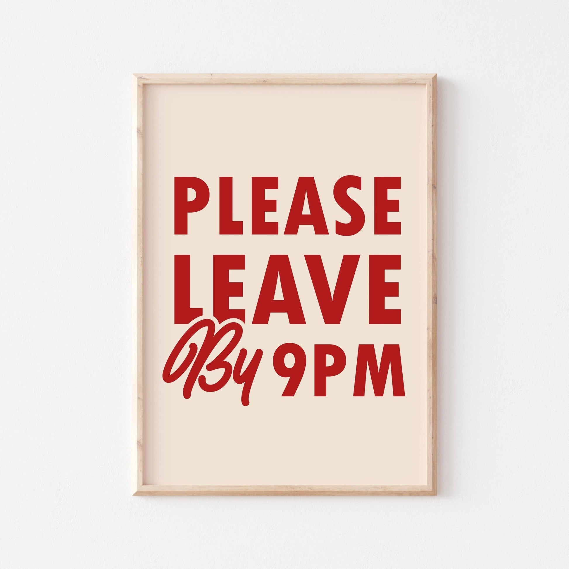 Please Leave by 9PM - Posterami