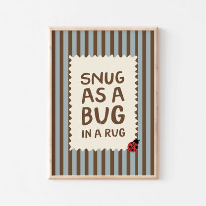 Snug As A Bug In A Rug Art Print - Posterami