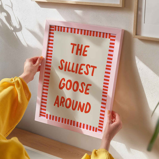 The Silliest Goose Around Art Print - Posterami