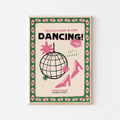 This Kitchen Is For Dancing Art Print - Posterami
