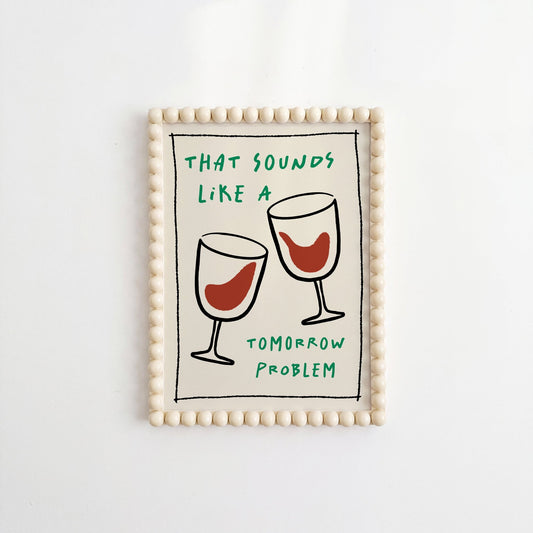 Tomorrow Problem Art Print - Posterami