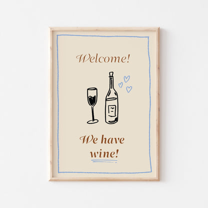 We Have Wine Art Print - Posterami
