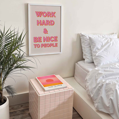 Work Hard And Be Nice To People No. 1 - Posterami
