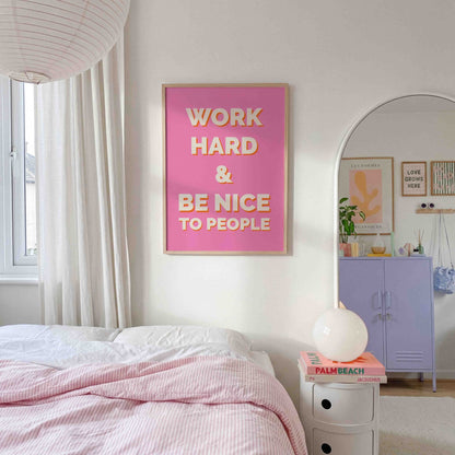 Work Hard And Be Nice To People No. 2 - Posterami