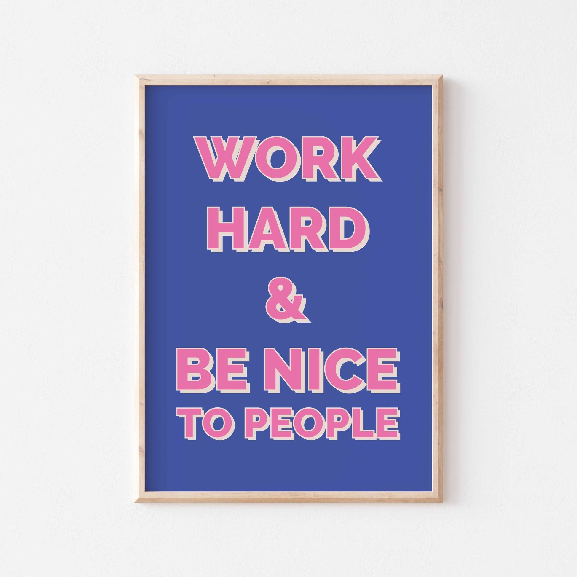 Work Hard And Be Nice To People No. 5 - Posterami