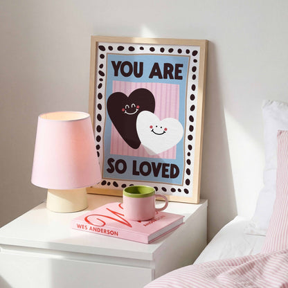 You Are So Loved Art Print - Posterami