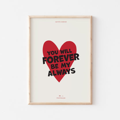 Forever My Always Art Print - Posterami