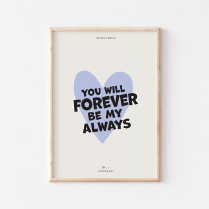 Forever My Always Art Print - Posterami