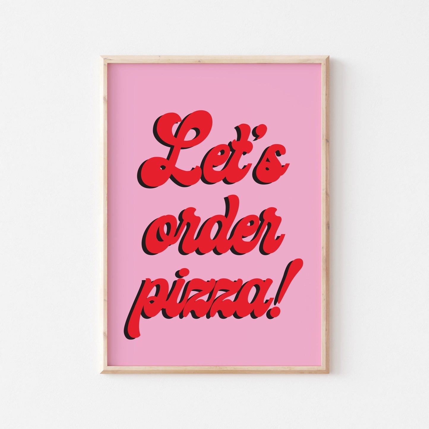 Let's Order Pizza Print - POSTERAMI