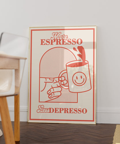 More Espresso Less Depresso No. 4 - POSTERAMI