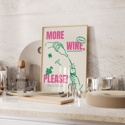 More Wine Please Art Print - Posterami