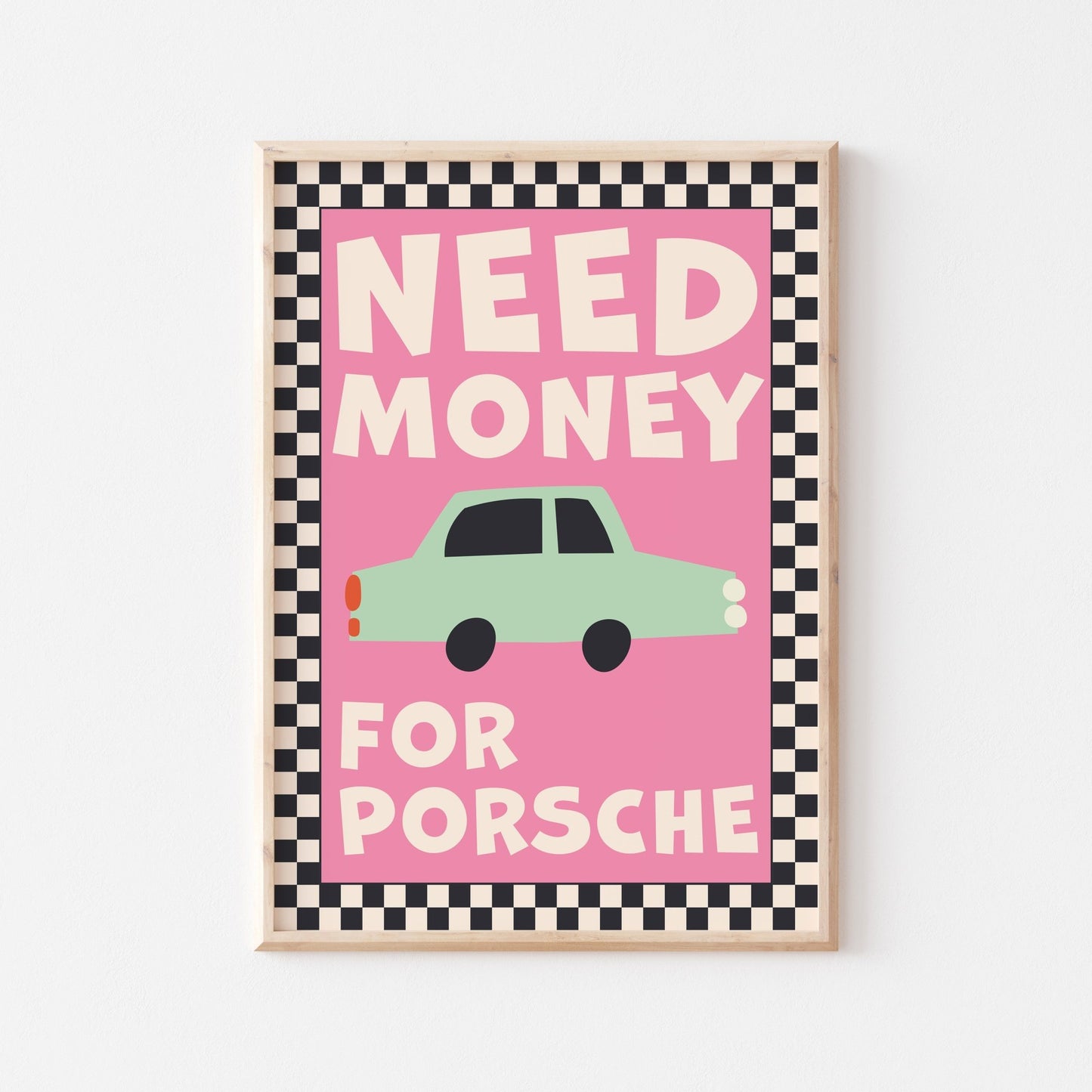Need Money For Porsche (more colors) - Posterami