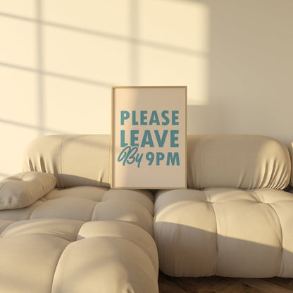 Please Leave by 9PM - POSTERAMI
