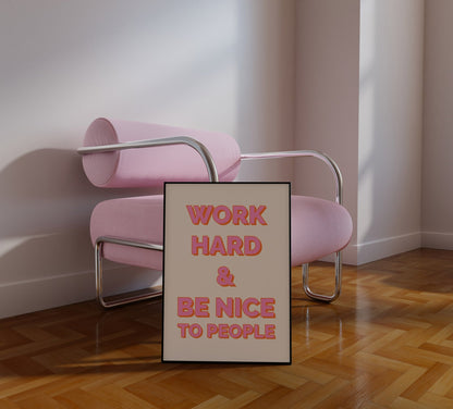 Work Hard And Be Nice To People - POSTERAMI