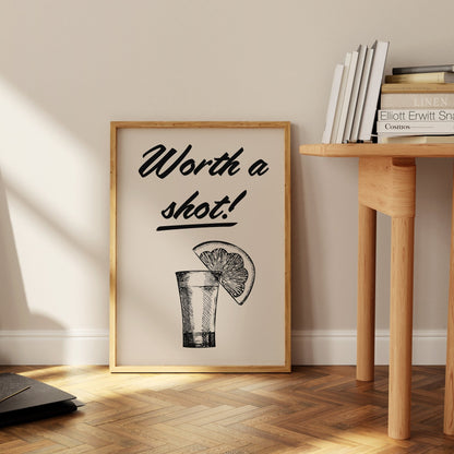 Worth A Shot! Art Print - Posterami