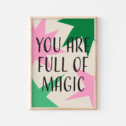 You Are Full Of Magic - Posterami