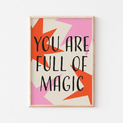 You Are Full Of Magic - Posterami