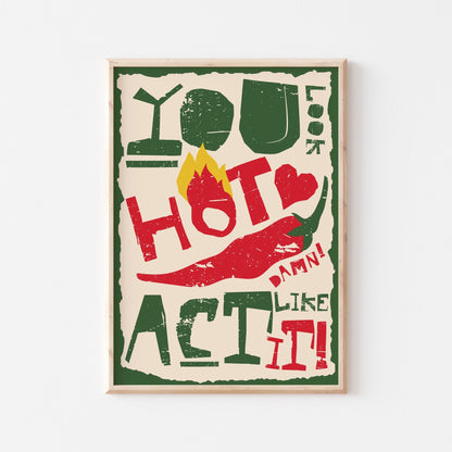 You Look Hot Art Print - Posterami